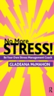 No More Stress! : Be your Own Stress Management Coach - eBook