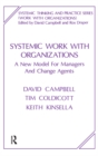 Systemic Work with Organizations : A New Model for Managers and Change Agents - eBook