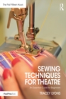 Sewing Techniques for Theatre : An Essential Guide for Beginners - eBook
