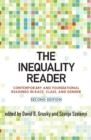 The Inequality Reader : Contemporary and Foundational Readings in Race, Class, and Gender - eBook