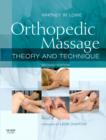 Orthopedic Massage : Theory and Technique - Book