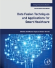 Data Fusion Techniques and Applications for Smart Healthcare - eBook