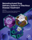 Nanostructured Drug Delivery Systems in Infectious Disease Treatment - Book