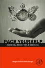 PACE Yourself : Alcohol, Addiction and Exercise - Book