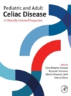 Pediatric and Adult Celiac Disease : A Clinically Oriented Perspective - eBook