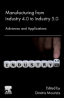 Manufacturing from Industry 4.0 to Industry 5.0 : Advances and Applications - Book