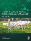 Trends in Clinical Diseases, Production and Management of Goats - eBook