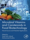 Microbial Vitamins and Carotenoids in Food Biotechnology : Novel Source and Potential Applications - eBook