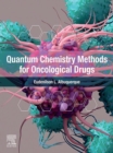 Quantum Chemistry Methods for Oncological Drugs - eBook