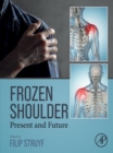 Frozen Shoulder : Present and Future - eBook