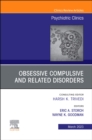 Obsessive Compulsive and Related Disorders, An Issue of Psychiatric Clinics of North America : Volume 46-1 - Book