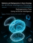Radiomics and Radiogenomics in Neuro-Oncology : An Artificial Intelligence Paradigm - Volume 1: Radiogenomics Flow Using Artificial Intelligence - eBook