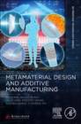 Metamaterial Design and Additive Manufacturing - Book
