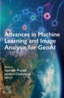 Advances in Machine Learning and Image Analysis for GeoAI - eBook