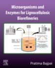 Microorganisms and enzymes for lignocellulosic biorefineries - eBook