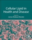 Cellular Lipid in Health and Disease - Book
