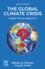 The Global Climate Crisis : What To Do About It - eBook