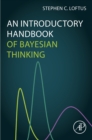 An Introductory Handbook of Bayesian Thinking - eBook