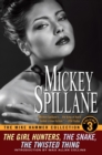 The Mike Hammer Collection Vol.3 : The Girl Hunters, The Snake, The Twisted Thing - Book