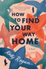 How to Find Your Way Home - eBook