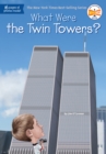 What Were the Twin Towers? - eBook