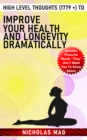 High Level Thoughts (1779 +) to Improve Your Health and Longevity Dramatically - eBook