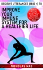 Decisive Utterances (1803 +) to Improve Your Immune System for a Healthier Life - eBook