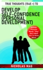 True Thoughts (1545 +) to Develop Self-Confidence (Personal Development) - eBook