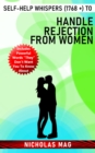 Self-Help Whispers (1768 +) to Handle Rejection From Women - eBook