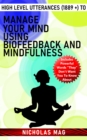 High Level Utterances (1889 +) to Manage Your Mind Using Biofeedback and Mindfulness - eBook
