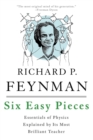 Six Easy Pieces : Essentials of Physics Explained by Its Most Brilliant Teacher - Book