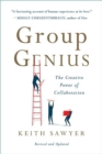 Group Genius (Revised Edition) : The Creative Power of Collaboration - Book