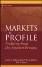 Markets in Profile : Profiting from the Auction Process - Book
