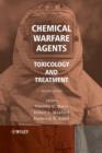 Chemical Warfare Agents : Toxicology and Treatment - eBook