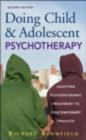 Doing Child and Adolescent Psychotherapy : Adapting Psychodynamic Treatment to Contemporary Practice - eBook
