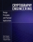 Cryptography Engineering : Design Principles and Practical Applications - Book