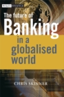 The Future of Banking : In a Globalised World - eBook