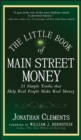 The Little Book of Main Street Money : 21 Simple Truths that Help Real People Make Real Money - eBook