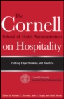The Cornell School of Hotel Administration on Hospitality : Cutting Edge Thinking and Practice - Book