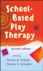 School-Based Play Therapy - eBook