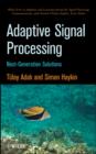 Adaptive Signal Processing : Next Generation Solutions - eBook