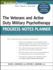 The Veterans and Active Duty Military Psychotherapy Progress Notes Planner - eBook