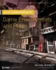 Maya Studio Projects : Game Environments and Props - eBook