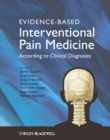 Evidence-Based Interventional Pain Medicine : According to Clinical Diagnoses - Book