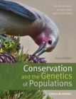 Conservation and the Genetics of Populations - Book