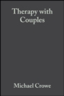 Therapy with Couples : A Behavioural-Systems Approach To Couple Relationship And Sexual Problems - eBook