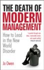 The Death of Modern Management : How to Lead in the New World Disorder - eBook