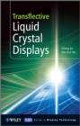Transflective Liquid Crystal Displays - eBook