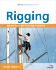Rigging : Everything You Always Wanted to Know about the Ropes and the Rigging, the Winches and the Mast of a Cruising or Racing Boat - eBook