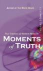 Moments of Truth : Four Creators of Modern Medicine - eBook